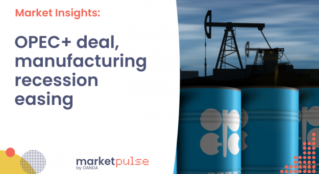 Market Insights Podcast – OPEC+ deal, manufacturing recession easing