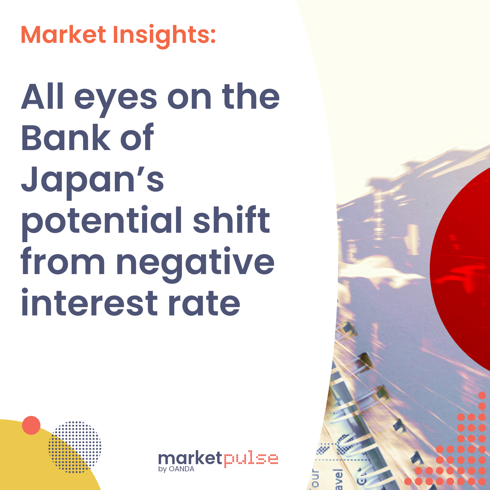 Market Insights Podcast - All Eyes On The Bank Of Japan's Potential ...